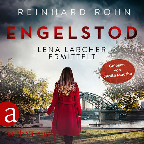 Hoerbuch Engelstod - Lena Larcher ermittelt, Band 3 - Reinhard Rohn - Judith Mauthe