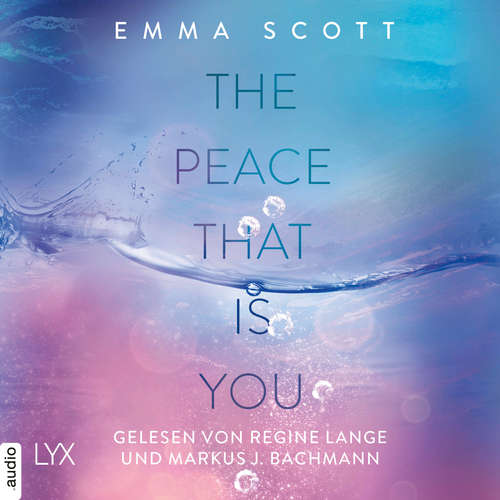 Hoerbuch The Peace That Is You - Das Dreamcatcher-Duett, Teil 2 - Emma Scott - Regine Lange