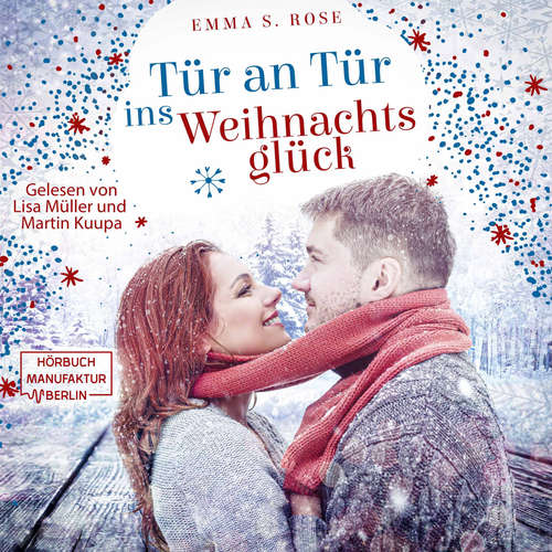 Hoerbuch Tür an Tür ins Weihnachtsglück - Emma S. Rose - Lisa Müller