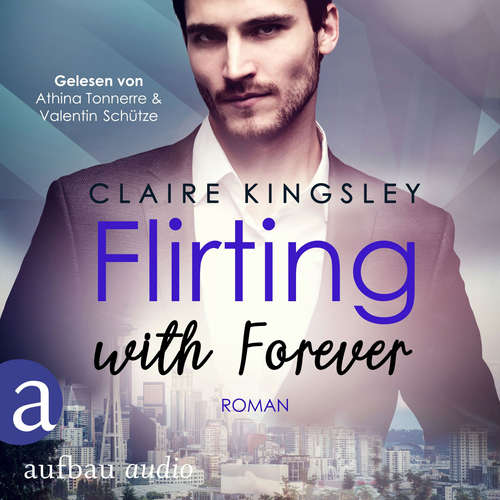 Hoerbuch Flirting with Forever - Dating Desasters, Band 4 - Claire Kingsley - Athina Tonnerre
