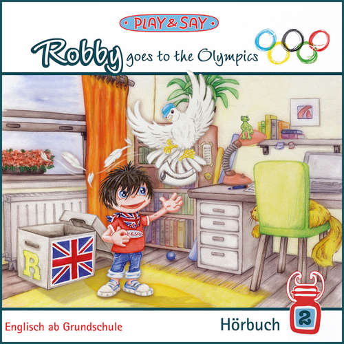Audiobook Robby goes to the Olympics - Play & Say - Englisch ab Grundschule, Band 2 - Fiona Simpson-Stöber - Fiona Simpson-Stöber