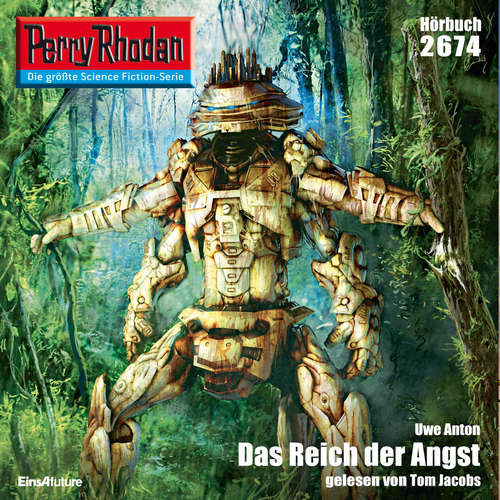 Hoerbuch Perry Rhodan 2674: Das Reich der Angst - Uwe Anton - Tom Jacobs
