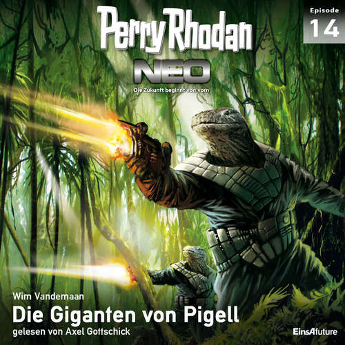Hoerbuch Perry Rhodan Neo 14: Die Giganten von Pigell - Wim Vandemaan - Axel Gottschick