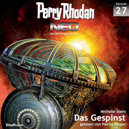 Hoerbuch Perry Rhodan Neo 27: Das Gespinst - Michelle Stern - Hanno Dinger
