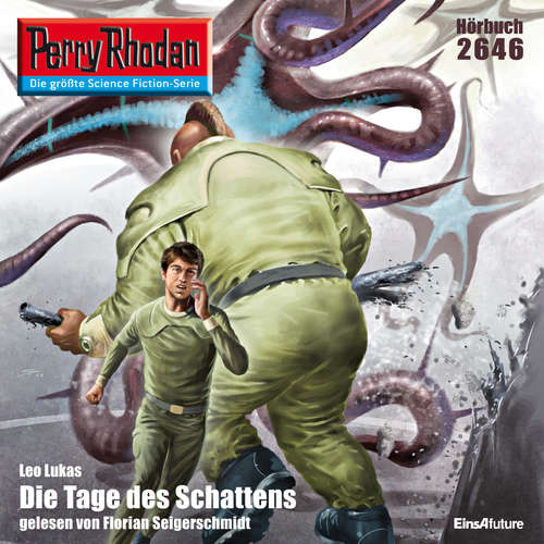 Hoerbuch Perry Rhodan 2646: Die Tage des Schattens - Leo Lukas - Florian Seigerschmidt