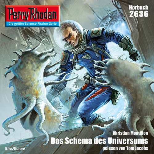 Hoerbuch Perry Rhodan 2636: Das Schema des Universums - Christian Montillon - Tom Jacobs