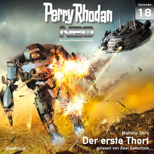 Hoerbuch Perry Rhodan Neo 18: Der erste Thort - Michelle Stern - Axel Gottschick
