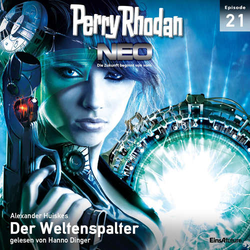 Hoerbuch Perry Rhodan Neo 21: Der Weltenspalter - Alexander Huiskes - Hanno Dinger