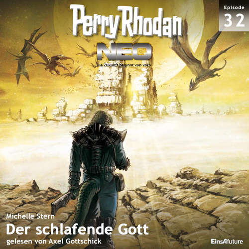 Hoerbuch Perry Rhodan Neo 32: Der schlafende Gott - Michelle Stern - Axel Gottschick