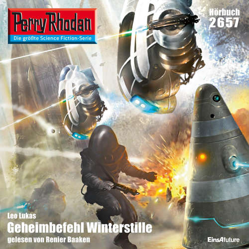 Hoerbuch Perry Rhodan 2657: Geheimbefehl Winterstille - Leo Lukas - Renier Baaken
