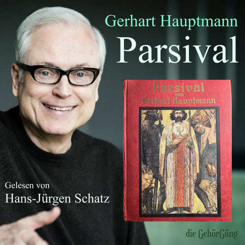 Hoerbuch Parsival - Gerhart Hauptmann - Hans-Jürgen Schatz