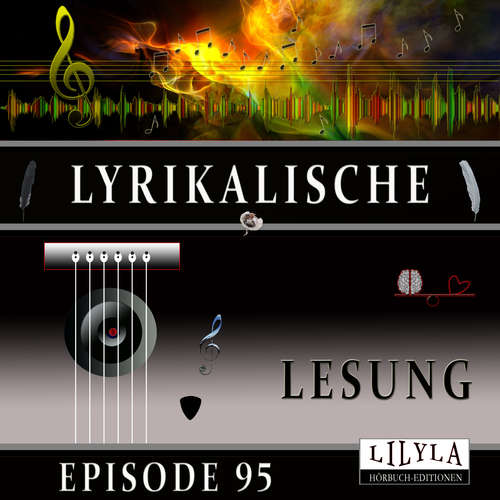 Hoerbuch Lyrikalische Lesung Episode 95 - Rainer Maria Rilke - Friedrich Frieden