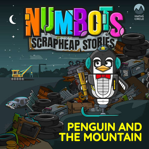 Audiobook NumBots Scrapheap Stories - A story about achieving a long-term goal by persevering., Penguin and the Mountain - Tor Caldwell - Nigel Pilkington