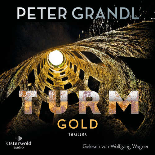 Hoerbuch Turmgold (Die Turm-Reihe 2) - Peter Grandl - Wolfgang Wagner
