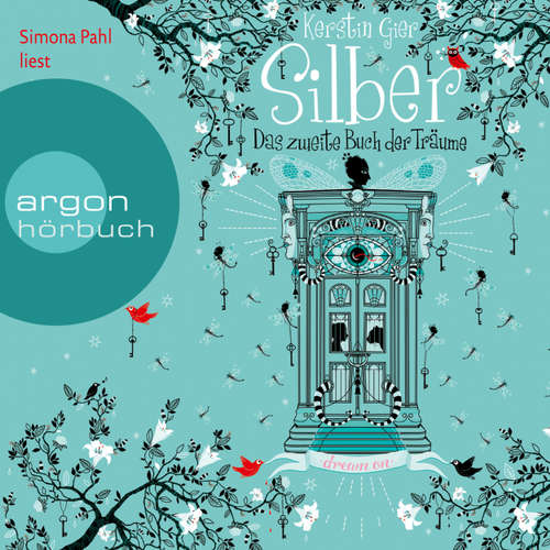 Hoerbuch Silber - Das zweite Buch der Träume - Dream a Little Dream - Kerstin Gier - Simona Pahl Hoerbuch Silber - Das zweite Buch der Träume - Dream a Little Dream - Kerstin Gier - Simona Pahl