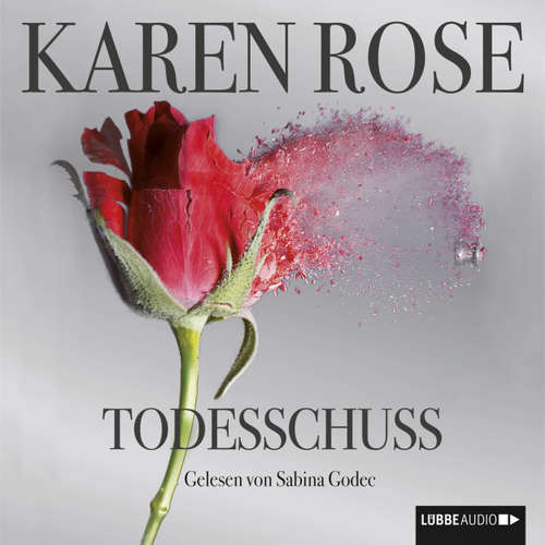 Hoerbuch Todesschuss - Karen Rose - Sabina Godec Hoerbuch Todesschuss - Karen Rose - Sabina Godec