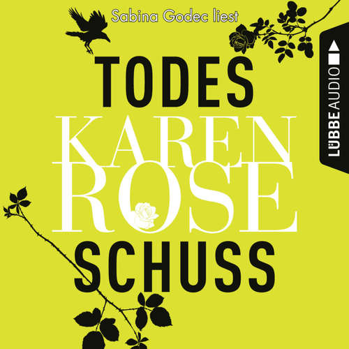 Hoerbuch Todesschuss - Karen Rose - Sabina Godec