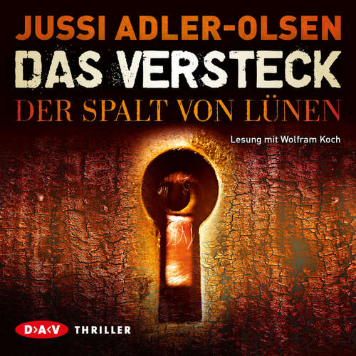 Hoerbuch Das Versteck - Der Spalt von Lünen - Jussi Adler-Olsen - Wolfram Koch