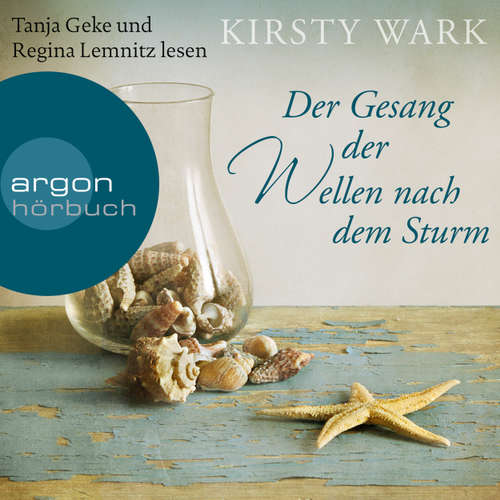 Hoerbuch Der Gesang der Wellen nach dem Sturm - Kirsty Wark - Regina Lemnitz Hoerbuch Der Gesang der Wellen nach dem Sturm - Kirsty Wark - Regina Lemnitz