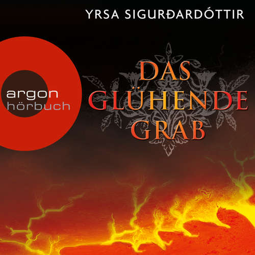 Hoerbuch Das glühende Grab - Yrsa Sigurðardóttir - Christiane Marx