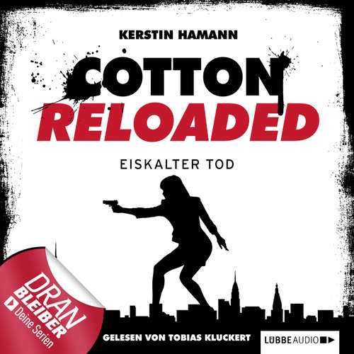 Hoerbuch Jerry Cotton - Cotton Reloaded, Folge 20: Eiskalter Tod - Kerstin Hamann - Tobias Kluckert Hoerbuch Jerry Cotton - Cotton Reloaded, Folge 20: Eiskalter Tod - Kerstin Hamann - Tobias Kluckert