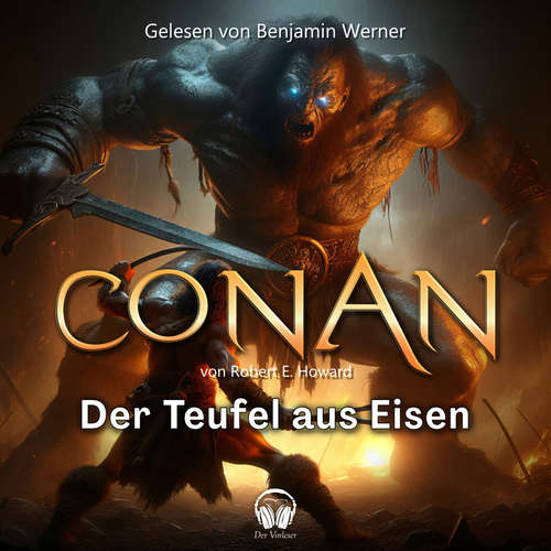 Hoerbuch Conan, Folge 10: Der Teufel aus Eisen - Robert E. Howard - Benjamin Werner