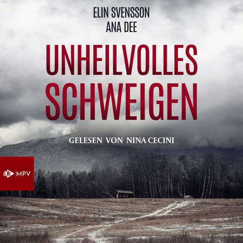 Hoerbuch Unheilvolles Schweigen: Schweden-Krimi - Ana Dee - Nina Cecini
