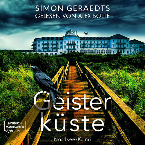 Hoerbuch Geisterküste - Sophie Jensen ermittelt, Band 7 - Simon Geraedts - Alex Bolte