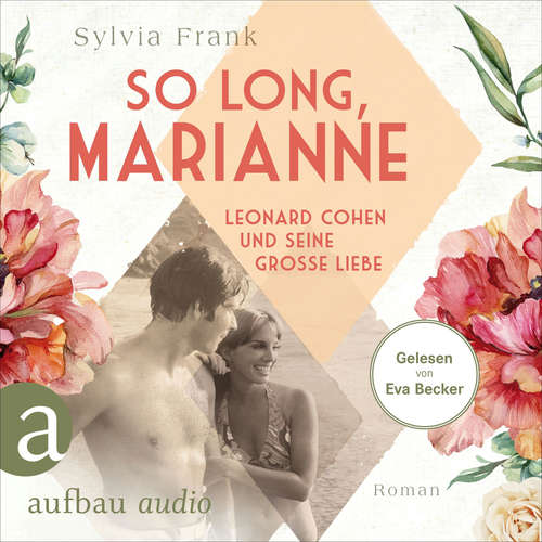 Hoerbuch So long, Marianne - Leonard Cohen und seine große Liebe - Sylvia Frank - Eva Becker