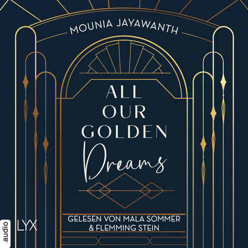 Hoerbuch All Our Golden Dreams - Van Day-Reihe, Teil 2 - Mounia Jayawanth - Mala Sommer