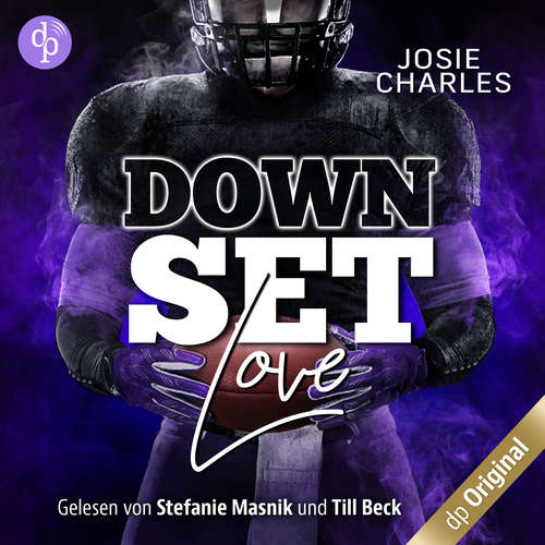 Hoerbuch Down Set Love - Miami-Football-Love-Dilogie, Band 1 - Josie Charles - Stefanie Masnik