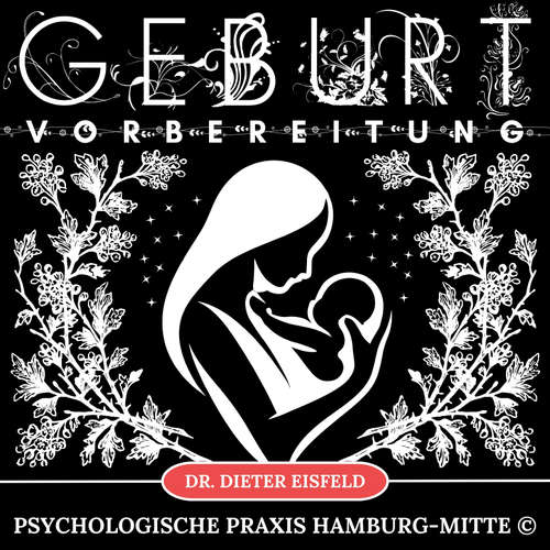 Hoerbuch Geburt - Vorbereitung - Dr. Dieter Eisfeld - Dieter Eisfeld