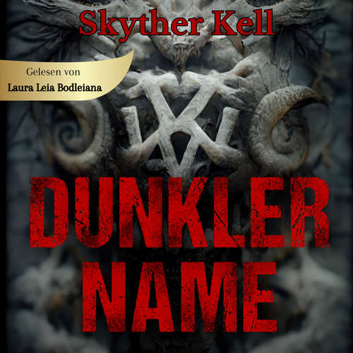 Hoerbuch Dunkler Name - Skyther Kell - Laura Leia Bodleiana