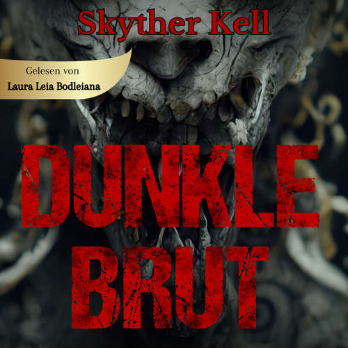 Hoerbuch Dunkle Brut - Skyther Kell - Laura Leia Bodleiana