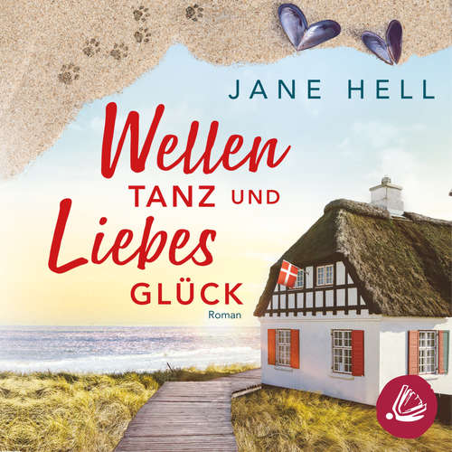 Hoerbuch Wellentanz und Liebesglück - Jane Hell - Sarah Dorsel