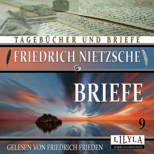 Hoerbuch Briefe 9 - Friedrich Nietzsche - Friedrich Frieden