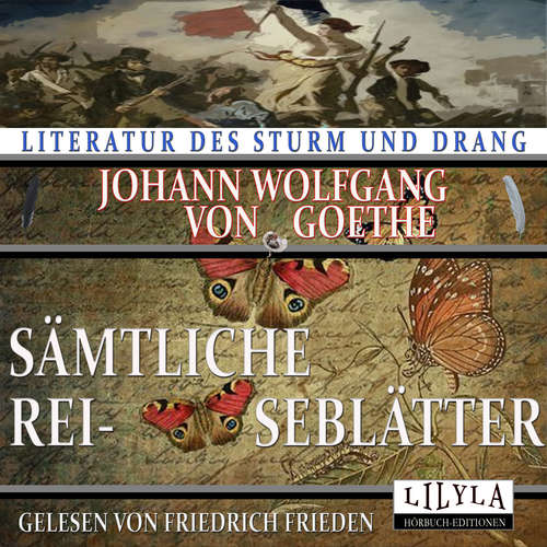 Hoerbuch Sämtliche Reiseblätter - Johann Wolfgang von Goethe - Friedrich Frieden
