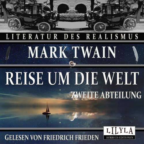 Hoerbuch Reise um die Welt - Zweite Abteilung - Mark Twain - Friedrich Frieden