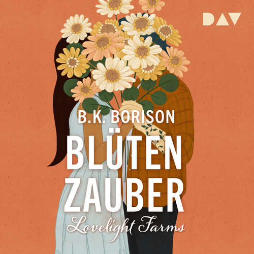 Hoerbuch Blütenzauber - Lovelight Farms, Band 2 - B.K. Borison - Luise Georgi