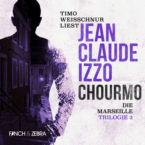 Hoerbuch Chourmo - Marseille-Trilogie, Band 2 - Jean-Claude Izzo - Timo Weisschnur