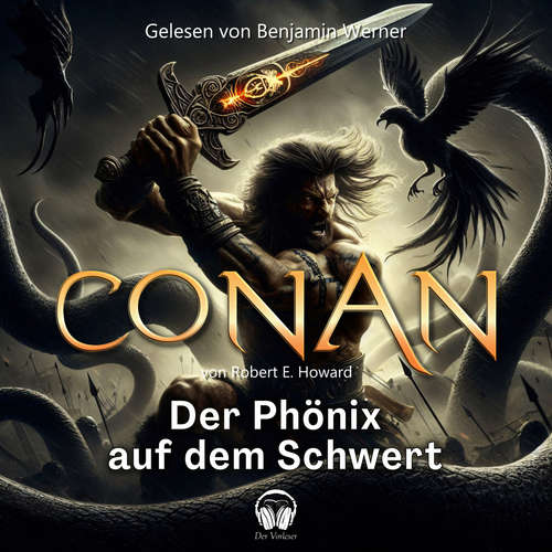 Hoerbuch Conan, Folge 1: Der Phönix auf dem Schwert - Robert E. Howard - Benjamin Werner