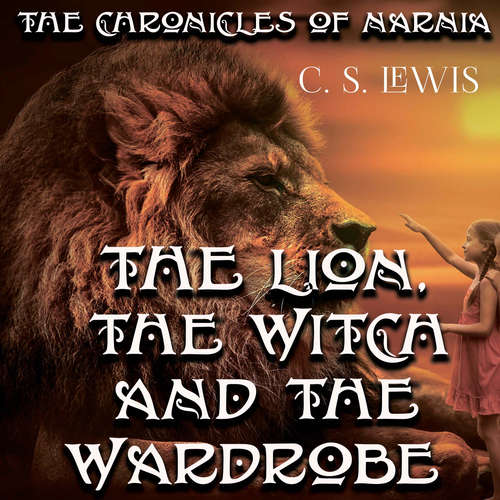 Audiobook The Chronicles of Narnia. The Lion, the Witch and the Wardrobe - C.S. Lewis - Angela S. Clark