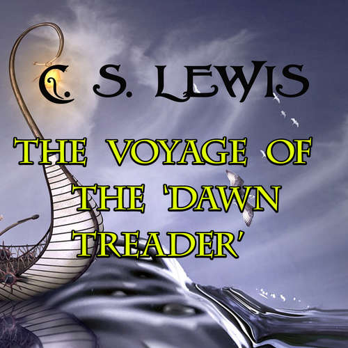 Audiobook The Chronicles of Narnia. The Voyage of the 'Dawn Treader' - C.S. Lewis - Peter Coates