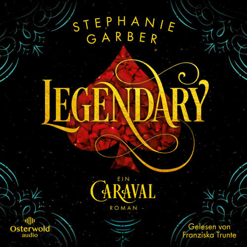 Hoerbuch Legendary (Caraval 2) - Stephanie Garber - Franziska Trunte