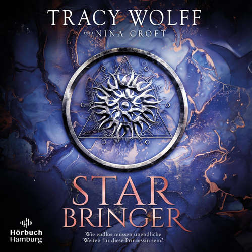 Hoerbuch Star Bringer - Tracy Wolff - Madiha Kelling-Bergner