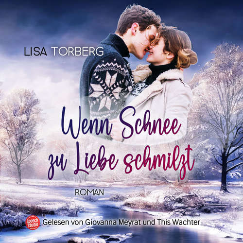 Hoerbuch Wenn Schnee zu Liebe schmilzt - Lisa Torberg - This Wachter