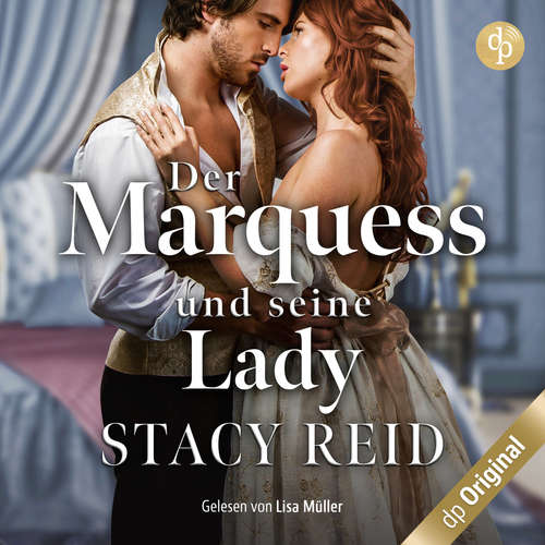 Hoerbuch Der Marquess und seine Lady - London Wallflowers-Reihe, Band 2 - Stacy Reid - Lisa Müller