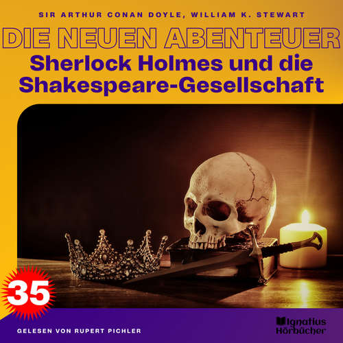 Hoerbuch Sherlock Holmes und die Shakespeare-Gesellschaft (Die neuen Abenteuer, Folge 35) - William K. Stewart - Rupert Pichler