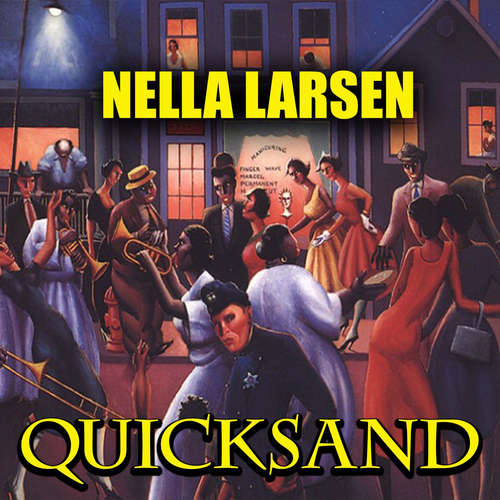 Audiobook Quicksand - Nella Larsen - Mark Bowen