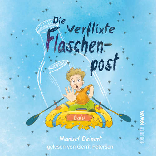 Hoerbuch Die verflixte Flaschenpost - Manuel Deinert - Gerrit Petersen